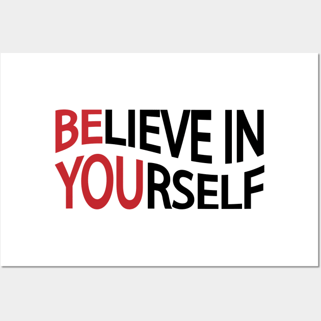 Believe in yourself / Be you Wall Art by DinaShalash